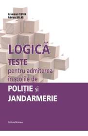 Logica. Teste pentru admiterea in scolile de Politie si Jandarmerie - Brumarel Ciutan, Adrian Balas - Adrian Balas
