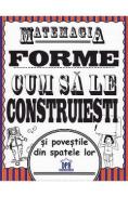 Matemagia. Forme, cum sa le construiesti si povestile din spatele lor - Felicia Law, Steve Way - Steve Way