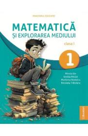Matematica si explorarea mediului - Clasa 1 - Manual - Mirela Ilie, Marilena Nedelcu, Emilia Micloi, Nicoleta Traistaru - Mirela Ilie