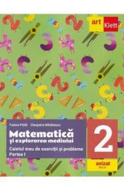 Matematica si explorarea mediului - Clasa 2 Partea 1 - Caietul meu de exercitii si probleme - Tudora Pitila, Cleopatra Mihailescu - Cleopatra Mihailescu