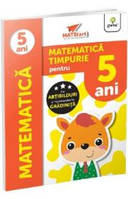 Matematica timpurie pentru 5 ani. Matstart - -