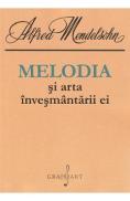 Melodia si arta invesmantarii ei - Alfred Mendelsohn