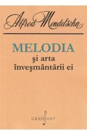 Melodia si arta invesmantarii ei - Alfred Mendelsohn