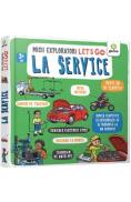 Micii exploratori: Let's go! La service - -