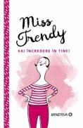 Miss Trendy - Ai incredere in tine! - Miss Trendy
