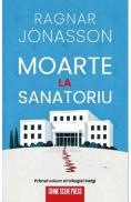 Moarte la sanatoriu. Seria Helgi Vol.1 - Ragnar Jonasson