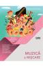 Muzica si miscare - Clasa 3 - Manual - Emil Pantelimon, Angelica Baciu, Simona Haideu, Silvia Maxim, Anna Ungureanu, Cezar-Mihail Verlan - Cezar Mihail Verlan