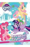 My Little Pony. Aventuri cu ponei. Activitati uimitoare - -