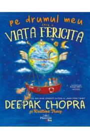 Pe drumul meu spre o viata fericita - Deepak Chopra, Kristina Tracy - Kristina Tracy