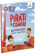Pirati si comori. Activitati pentru copii isteti - -