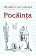 Pocainta - Sfantul Chiril al Ierusalimului - Sfantul Chiril Al Ierusalimului