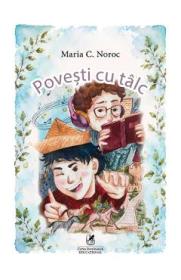 Povesti cu talc - Maria C. Noroc - Maria Cioinac Noroc