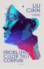 Problema celor trei corpuri. Seria Amintiri din trecutul Terrei Vol.1 - Liu Cixin