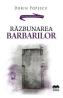 Razbunarea barbarilor - Dorin Popescu