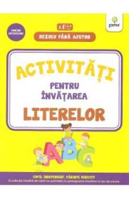 Rezolv fara ajutor: Activitati pentru invatarea literelor 3-5 ani - -
