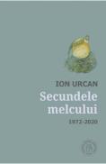 Secundele melcului 1972-2020 - Ion Urcan