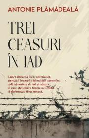 Trei ceasuri in iad Ed.2024 - Antonie Plamadeala
